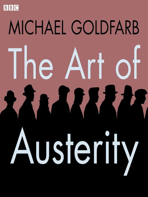 Title details for Europe--The Art of Austerity by Michael Goldfarb - Available